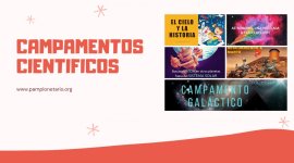 Regresamos con los Campamentos Cientficos con ciencia, arte e historia 