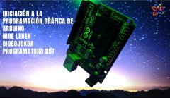 Arduinoko programazio grafikoan lehen urratsak
