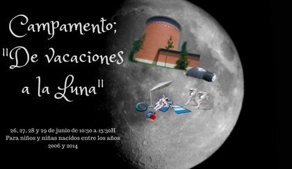 Campamento - De vacaciones a la Luna