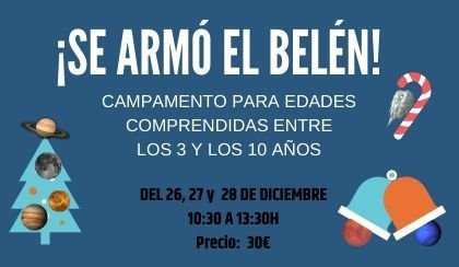  Campamento �Se arm� el Belen! 2019
