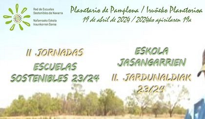 II JORNADA DE LAS ESCUELAS SOSTENIBLES DE NAVARRA