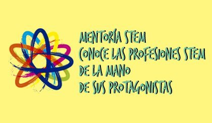 Jornada para conocer profesiones STEM con mentoras y mentores